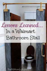 Lessons Learned in a Walmart bathroom stall... itsawahmlife.com #parenting