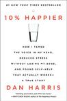 10% Happier By Dan Harris: Book Review