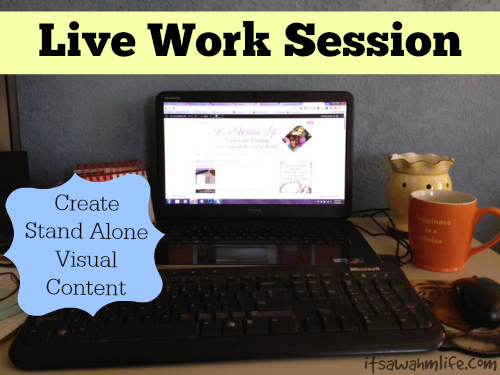live work session: how to create stand alone visual content