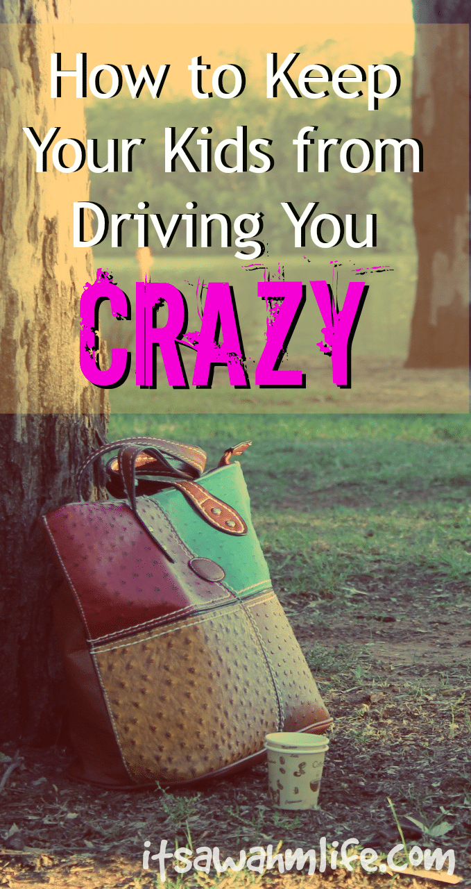 Stop touching me. How to keep your kids from driving you crazy. Itsawahmlife.com