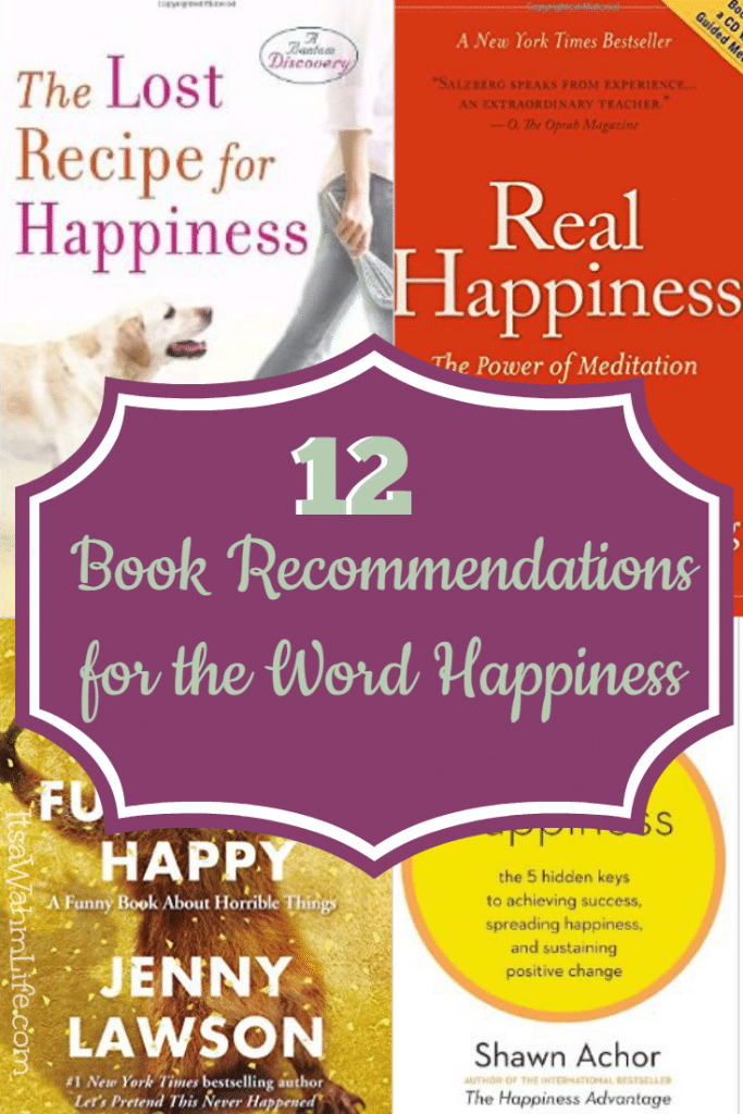 12 book recommendations for the word happiness... ItsaWahmLife.com #yearofwords #bookchallenge
