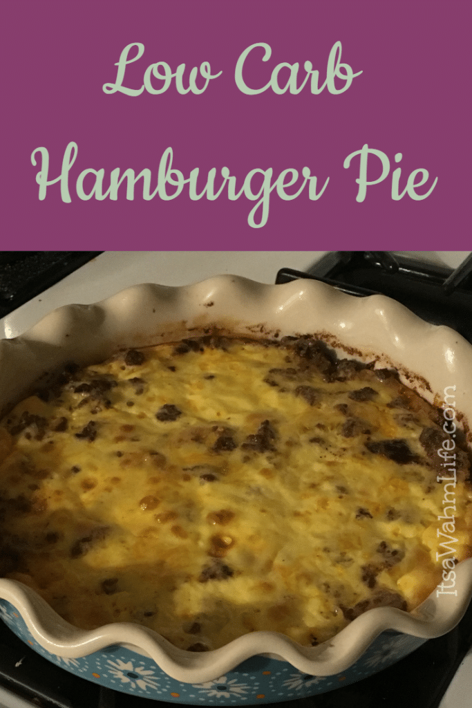 Low carb hamburger pie from ItsaWahmLife.com