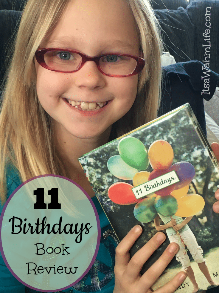 11 Birthdays book review by ItsaWahmLife.com (and the kiddo)