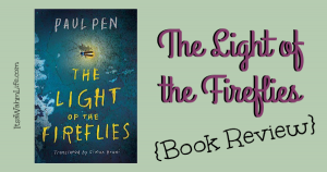 The Light of the Fireflies Book Review ItsaWahmLife.com