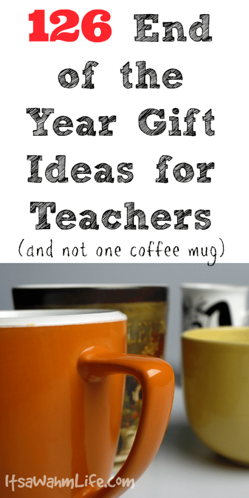 End of The Year Gift Ideas For Teachers – Its a Wahm Life