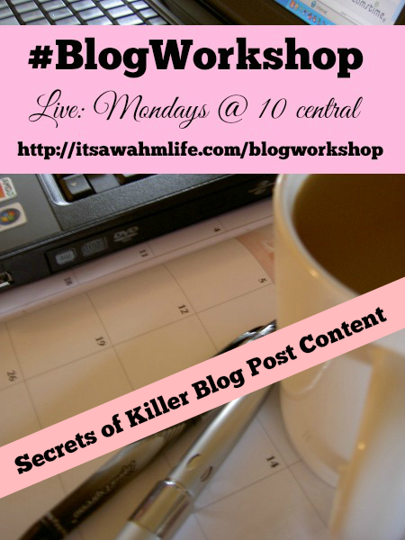 #blogworkshop secret to killer blog post content