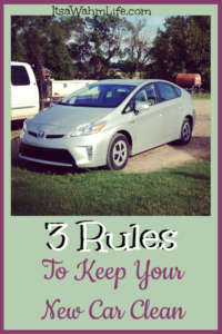 How to keep your new car clean with 3 easy rules. ItsaWahmLife.com