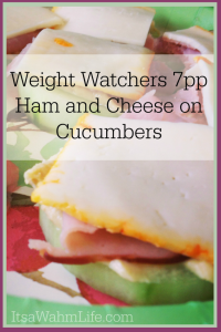 Ham and Cheese on Cucumbers Weight Watchers 7points plus lunch www.ItsaWahmLife.com